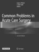 Book cover of: Common Problems in Acute Care Surgery. By: Laura J. Moore