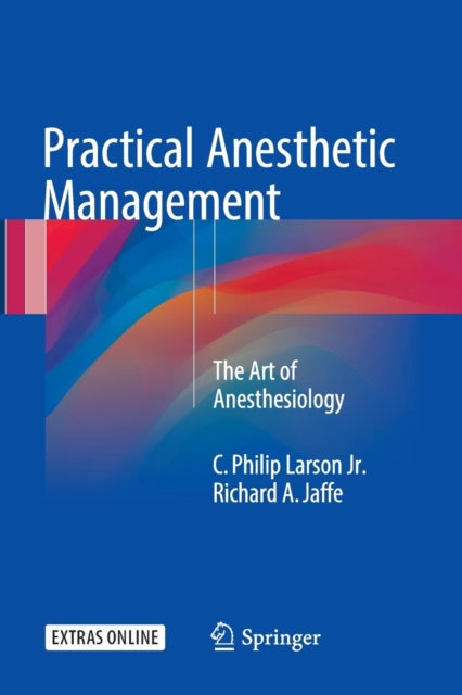 Book cover of: Practical Anesthetic Management. By: C. Philip Larson Jr.
