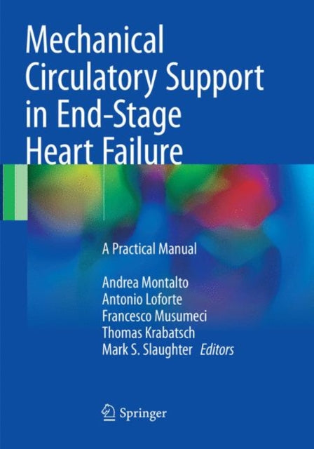 Book cover of: Mechanical Circulatory Support in End-Stage Heart Failure. By: Andrea Montalto