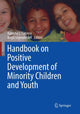 Book cover of: Handbook on Positive Development of Minority Children and Youth. By: Natasha J. Cabrera