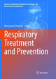 Book cover of: Respiratory Treatment and Prevention. By: Mieczyslaw Pokorski