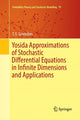 Book cover of: Yosida Approximations of Stochastic Differential Equations in Infinite Dimensions and Applications. By: T. E. Govindan