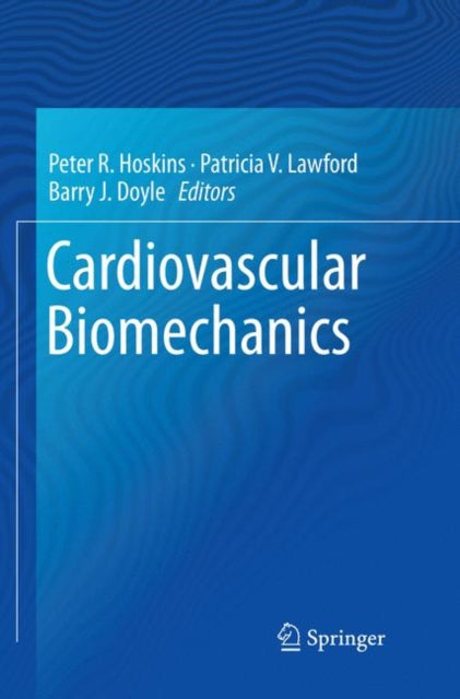 Book cover of: Cardiovascular Biomechanics. By: Peter R. Hoskins