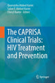 Book cover of: CAPRISA Clinical Trials: HIV Treatment and Prevention. By: Quarraisha Abdool Karim
