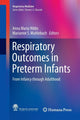 Book cover of: Respiratory Outcomes in Preterm Infants. By: Anna Maria Hibbs