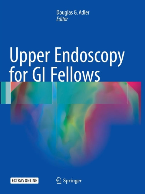 Book cover of: Upper Endoscopy for GI Fellows. By: Douglas G. Adler