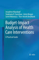 Book cover of: Budget-Impact Analysis of Health Care Interventions. By: Josephine Mauskopf