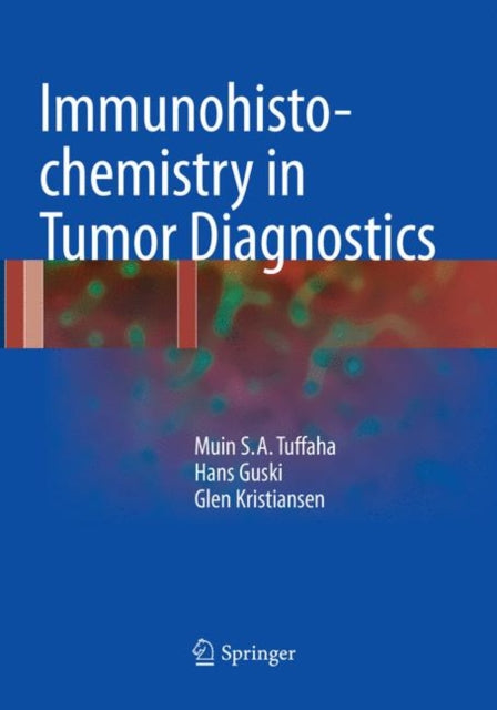 Book cover of: Immunohistochemistry in Tumor Diagnostics. By: Muin S.A. Tuffaha