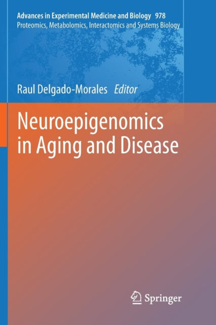 Book cover of: Neuroepigenomics in Aging and Disease. By: Raul Delgado-Morales