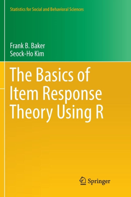 Book cover of: Basics of Item Response Theory Using R. By: Frank B. Baker