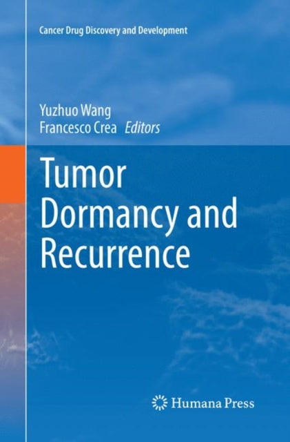 Book cover of: Tumor Dormancy and Recurrence. By: Yuzhuo Wang
