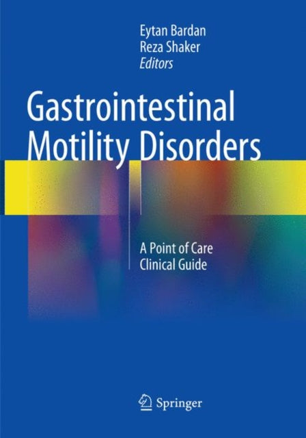 Book cover of: Gastrointestinal Motility Disorders. By: Eytan Bardan