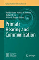 Book cover of: Primate Hearing and Communication. By: Rolf M. Quam