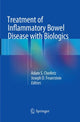 Book cover of: Treatment of Inflammatory Bowel Disease with Biologics. By: Adam S. Cheifetz
