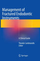 Book cover of: Management of Fractured Endodontic Instruments. By: Theodor Lambrianidis