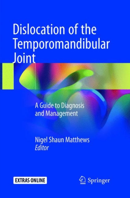 Book cover of: Dislocation of the Temporomandibular Joint. By: Nigel Shaun Matthews
