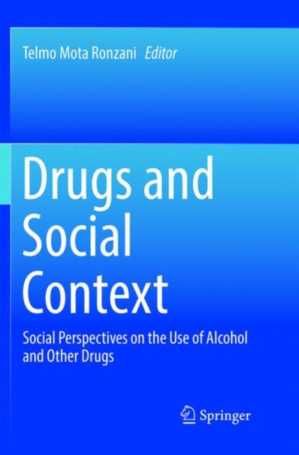 Book cover of: Drugs and Social Context. By: Telmo Mota Ronzani