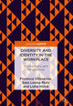 Book cover of: Diversity and Identity in the Workplace. By: Florence Villesèche
