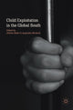 Book cover of: Child Exploitation in the Global South. By: Jérôme Ballet