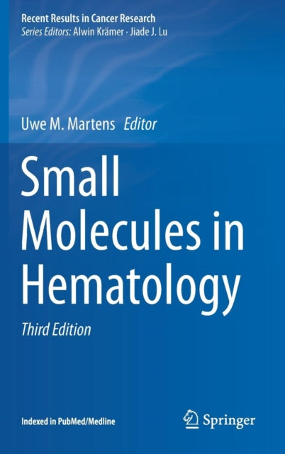 Book cover of: Small Molecules in Hematology. By: Uwe M. Martens
