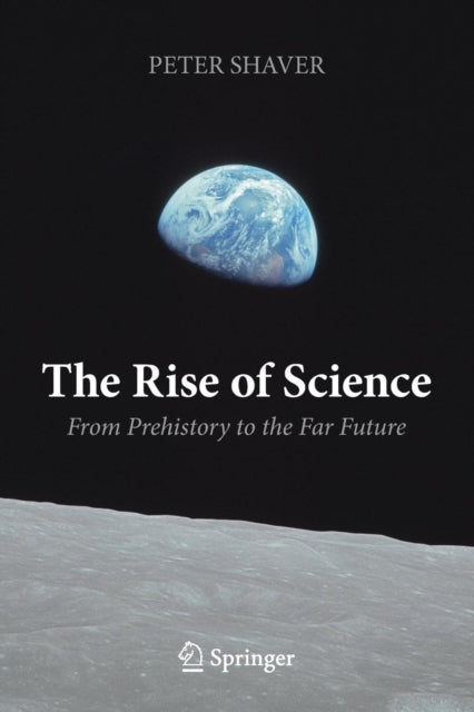 Book cover of: Rise of Science. By: Peter Shaver