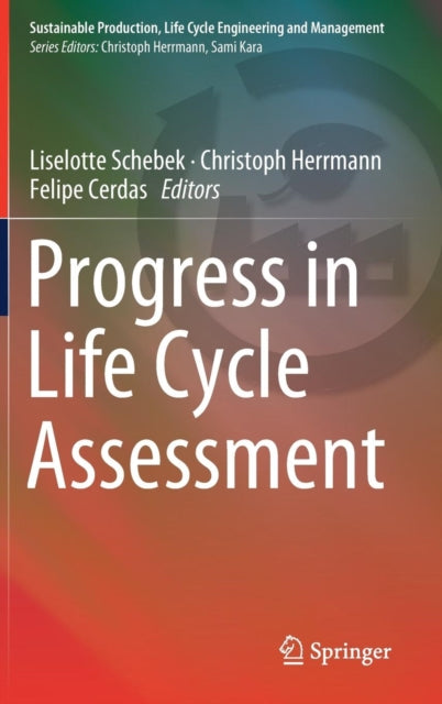 Book cover of: Progress in Life Cycle Assessment. By: Liselotte Schebek