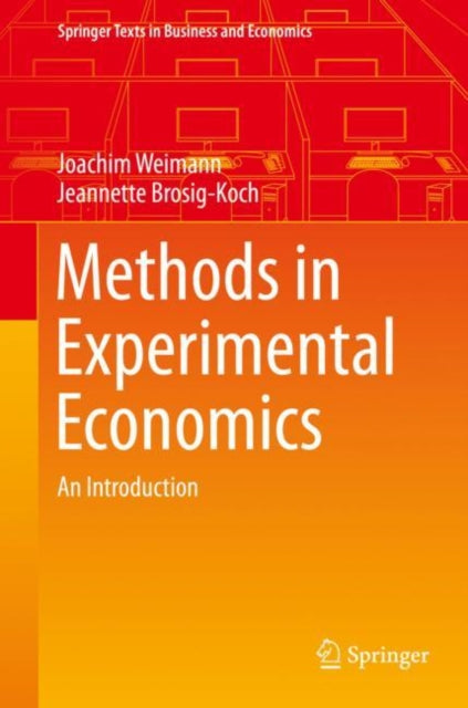 Book cover of: Methods in Experimental Economics. By: Joachim Weimann