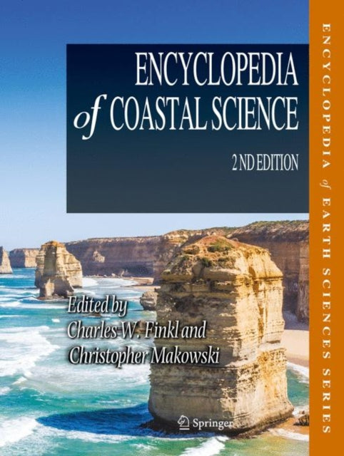 Book cover of: Encyclopedia of Coastal Science. By: Charles W. Finkl