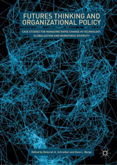Book cover of: Futures Thinking and Organizational Policy. By: Deborah A. Schreiber
