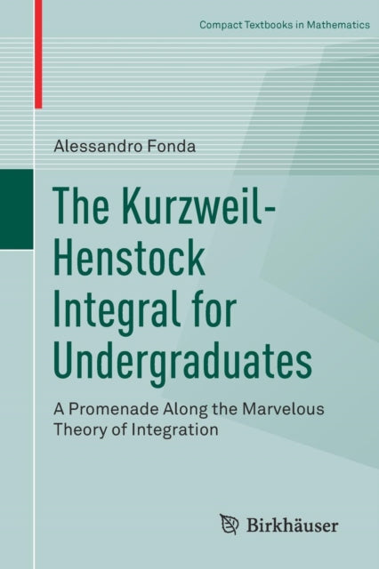 Book cover of: Kurzweil-Henstock Integral for Undergraduates. By: Alessandro Fonda