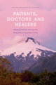 Book cover of: Patients, Doctors and Healers. By: Dorthe Brogård Kristensen
