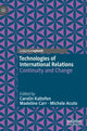 Book cover of: Technologies of International Relations. By: Carolin Kaltofen