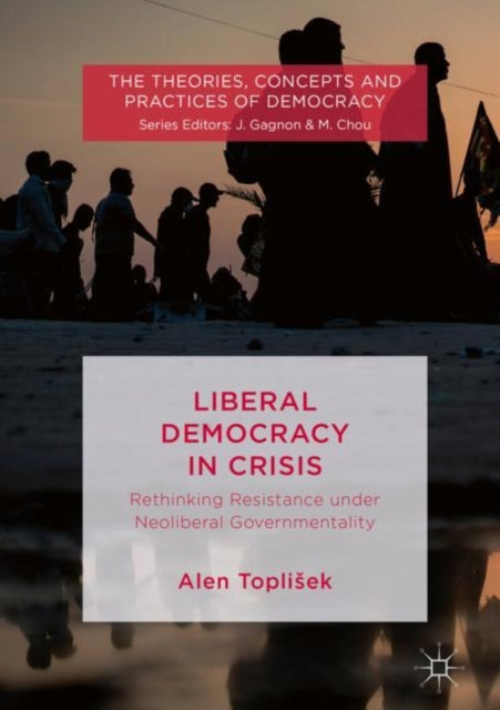 Book cover of: Liberal Democracy in Crisis. By: Alen Toplišek