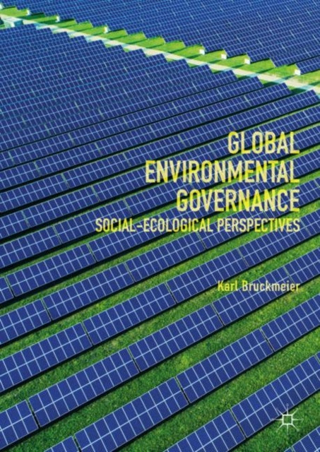 Book cover of: Global Environmental Governance. By: Karl Bruckmeier