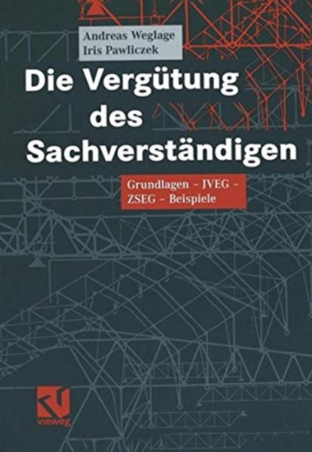 Book cover of: Die Vergutung des Sachverstandigen. By: Andreas Weglage