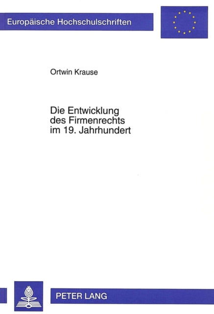 Book cover of: Die Entwicklung des Firmenrechts im 19. Jahrhundert. By: Ortwin Krause