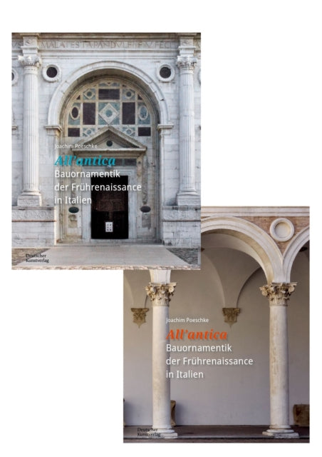 Book cover of: »All’antica« – Bauornamentik der Fruhrenaissance in Italien. By: Joachim Poeschke