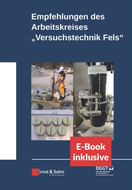 Book cover of: Empfehlungen des Arbeitskreises Versuchstechnik Fels (incl. e-Book als ePDF). By: Deutsche Gesellschaft für Geotechnik