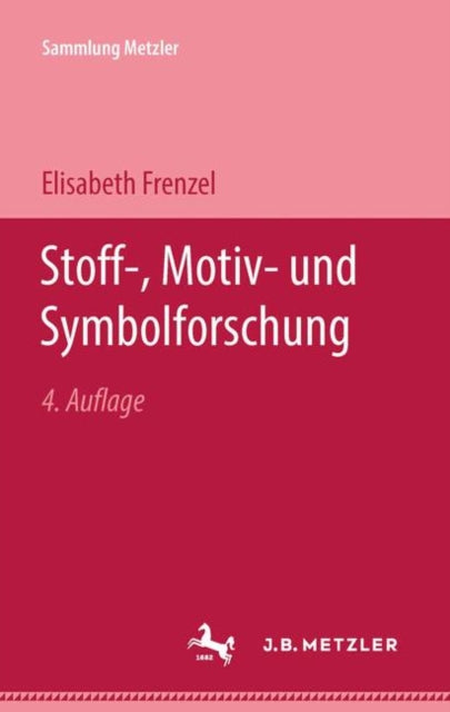 Book cover of: Stoff-, Motiv- und Symbolforschung. By: Elisabeth Frenzel
