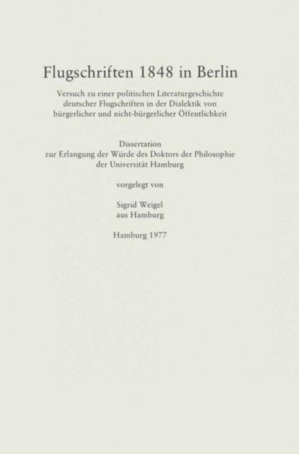 Book cover of: Flugschriften 1848 in Berlin. By: Sigrid Weigel
