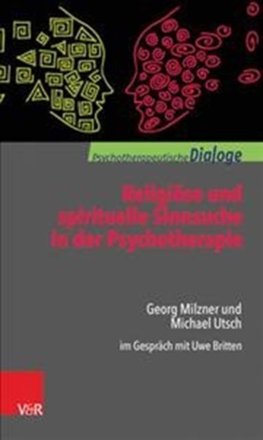 Book cover of: Religiose und spirituelle Sinnsuche in der Psychotherapie. By: Georg Milzner