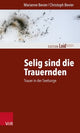 Book cover of: Selig sind die Trauernden. By: Marianne Bevier