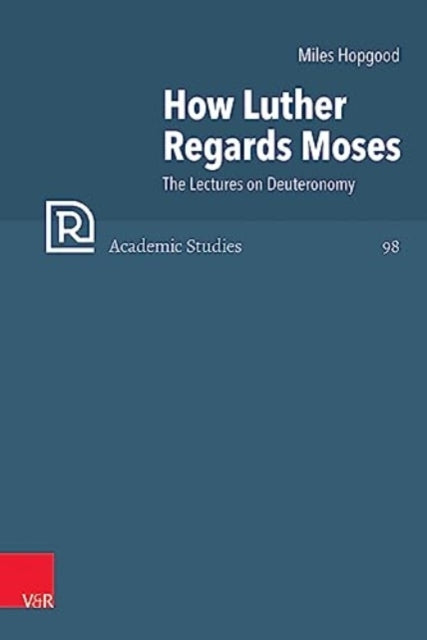 Book cover of: How Luther Regards Moses. By: Miles Hopgood