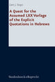 Book cover of: Quest for the Assumed LXX Vorlage of the Explicit Quotations in Hebrews. By: Gert Jacobus Steyn