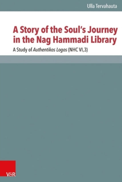 Book cover of: Story of the Souls Journey in the Nag Hammadi Library. By: Ulla Tervahauta