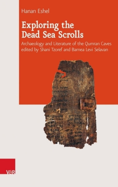 Book cover of: Exploring the Dead Sea Scrolls. By: Ḥanan Eshel