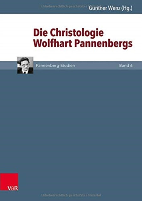 Book cover of: Die Christologie Wolfhart Pannenbergs. By: Dirk Ansorge