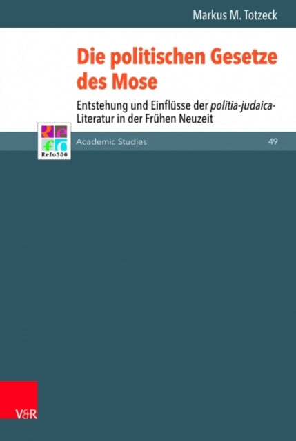 Book cover of: Die politischen Gesetze des Mose. By: Markus M. Totzeck