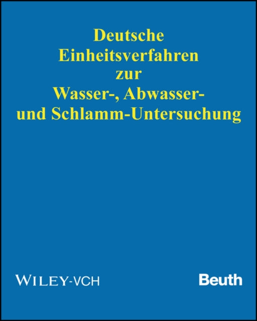 Book cover of: Deutsche Einheitsverfahren zur Wasser-, Abwasser- und Schlamm-Untersuchung. By: VCH