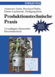 Book cover of: Produktionstechnische Praxis. By: Annerose Hahn